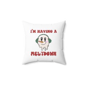 I'm Having a Meltdown Snowman Pillow by Bear Box Boutique