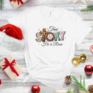 True Story He is Risen T-Shirt Unisex Jersey Short Sleeve Tee by Bear Box Boutique